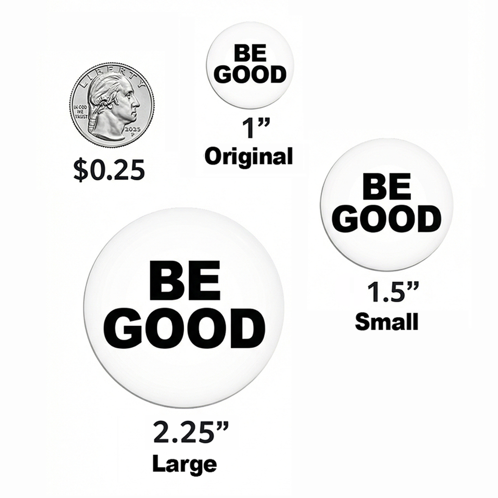 BE GOOD Pin Buttons