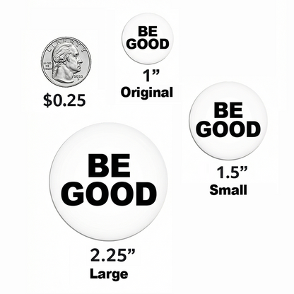 BE GOOD Pin Buttons